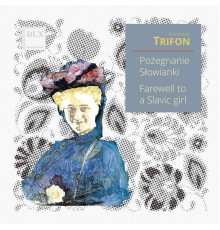 Ensemble Trifon - Farewell to a Slavic Girl