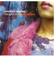 Ensemble X & The Continuum Ensemble - Errollyn Wallen: The Girl in My Alphabet