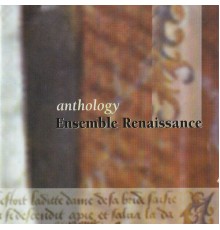 Ensemble  Renaissance - Anthology