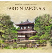 Ensemble de Musique Zen Relaxante, nieznany, Marco Rinaldo - Jardin japonais – Musique zen pour se délasser, New Age (Massage, Spa, Yoga, Méditation, Tai Chi), Ambiance de la nature, Musique de fond pour équilibre intérieur et relax, Détente