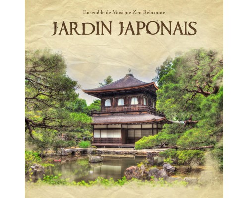 Ensemble de Musique Zen Relaxante, nieznany, Marco Rinaldo - Jardin japonais – Musique zen pour se délasser, New Age (Massage, Spa, Yoga, Méditation, Tai Chi), Ambiance de la nature, Musique de fond pour équilibre intérieur et relax, Détente Ensemble de Musique Zen Relaxante, nieznany, Marco Rinaldo - Jardin japonais – Musique zen pour se délasser, New Age (Massage, Spa, Yoga, Méditation, Tai Chi), Ambiance de la nature, Musique de fond pour équilibre intérieur et relax, Détente