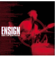 Ensign - Cast The First Stone