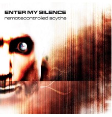 Enter My Silence - Remotecontrolled Scythe