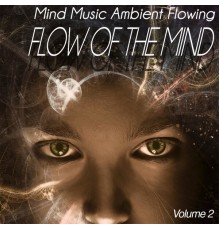 Enterprise Project - Flow of the Mind, Vol.2 - Mind Music Ambient Flowing (Original Mix)