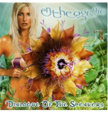 Entheogenic - Dialogue Of The Speakers