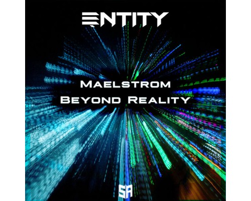 Entity - Maelstrom / Beyond Reality