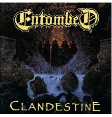 Entombed - Clandestine