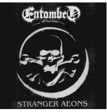 Entombed - Stranger Aeons