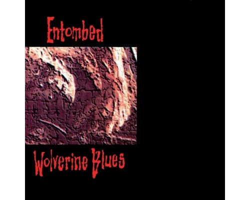 Entombed - Wolverine Blues