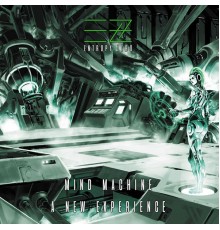 Entropy Zero - Mind Machine: a New Experience