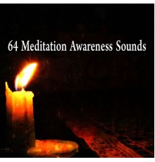 Entspannungsmusik - 64 Meditation Awareness Sounds