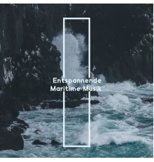 Entspannungsmusik Meer - Entspannende Maritime Musik