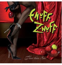 Enuff Z'Nuff - Finer Than Sin