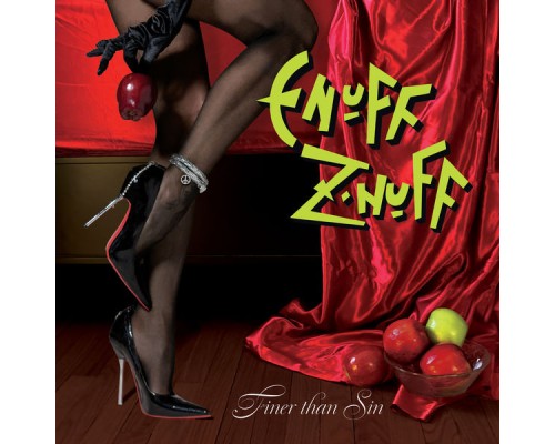 Enuff Z'Nuff - Finer Than Sin