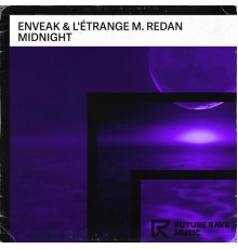 Enveak & L'Étrange M. Redan - Midnight