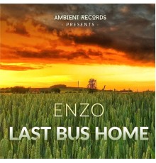 Enzo - Last Bus Home