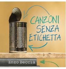 Enzo Beccia - Canzoni senza etichetta