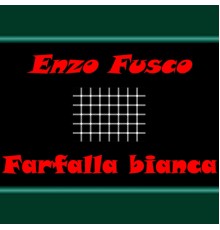 Enzo Fusco - Farfalla Bianca