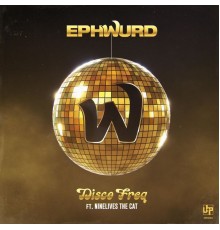 Ephwurd - Disco Freq