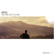 Epic - We Are Not Alone