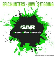 Epic Hunters - How´s It Going