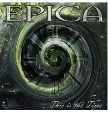 Epica - This Is the Time