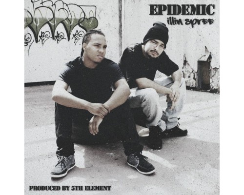 Epidemic - Illin Spree