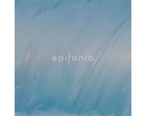 Epifania - Drifting (Environments EP)