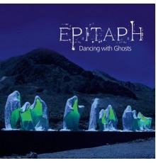 Epitaph - Dancing with Ghosts