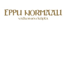 Eppu Normaali - Valkoinen Kupla