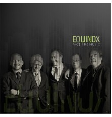 Equinox - Face the Music