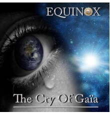 Equinox - The Cry of Gaïa