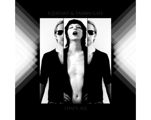 Equitant & Yasmin Gate - That's All