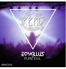 Eqwillus - Pure Evil (Original Mix)