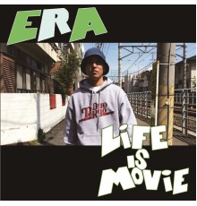 Era - LIFE IS MOVIE