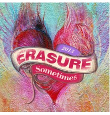 Erasure - Sometimes 2015