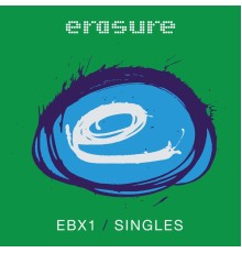 Erasure - Singles: EBX1