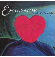 Erasure - Rock Me Gently