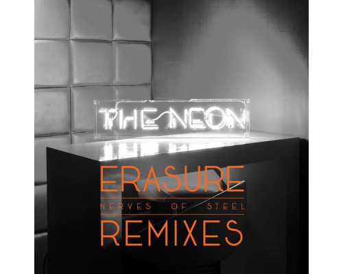 Erasure - Nerves of Steel (Remixes)