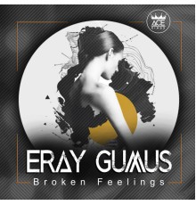 Eray Gumus - Broken Feelings