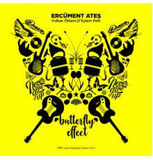 Ercüment Ateş - Butterfly Effect