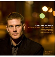 Eric Alexander - Revival of the Fittest