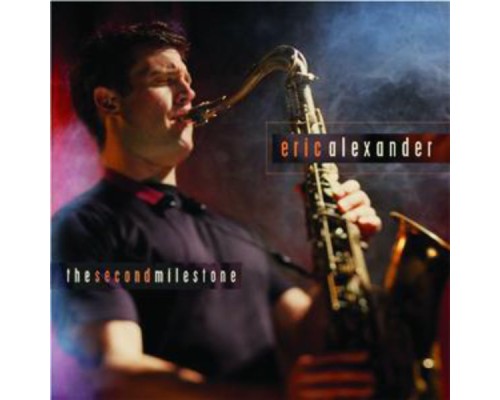 Eric Alexander - The Second Milestone