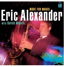 Eric Alexander & Harold Mabern - Mode for Mabes