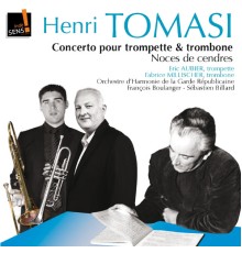 Eric Aubier, Frederic Mellardi, Fabrice Millischer, Alexandre Baty, Sébastien Billard - Tomasi: Trombone & Trumpet Concertos, Noces de cendres