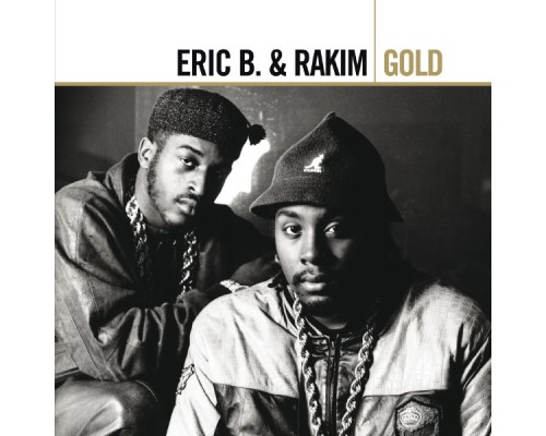 Eric B. & Rakim - Gold