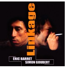 Éric Barret &  Simon Goubert - Linkage
