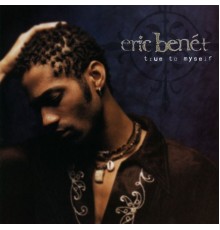 Eric Benet - True To Myself (DMD Album)