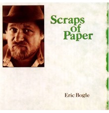 Eric Bogle - Scraps Of Paper