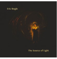 Eric Bogle - The Source of Light